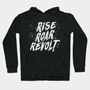 RISE ROAR REVOLT Hoodie